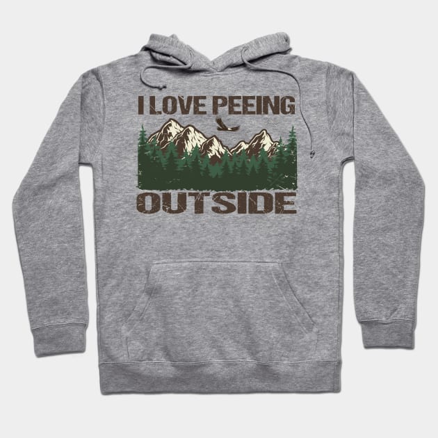 I Love Peeing Outside - Camping Hiking Campfire Adventure - Funny Mountain Hoodie by Creative designs7